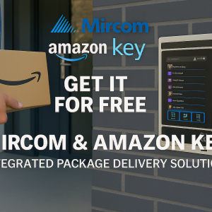 Mircom & Amazon Key – Integrated Package Delivery Solution
